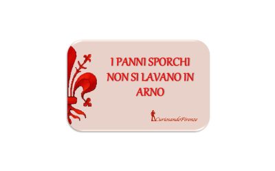 I panni sporchi non si lavano in Arno